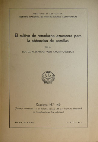 El cultivo de Remolacha Azucarera para la obtención de semillas.