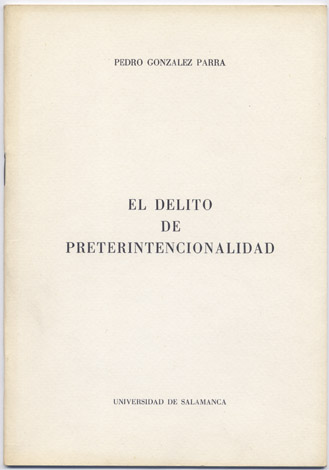 El delito de preintencionalidad.