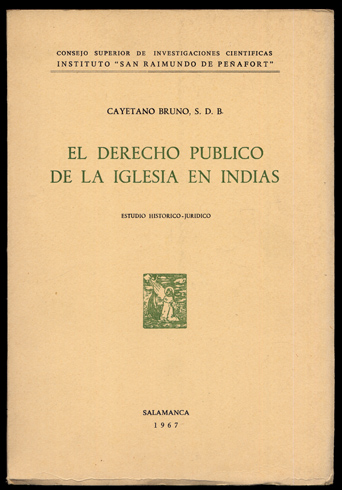 El Derecho Público de la Iglesia en Indias. Estudio histórico-jurídico.