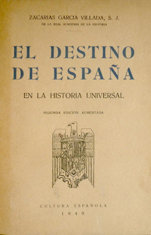 El Destino de España en la Historia Universal. Segunda edición …