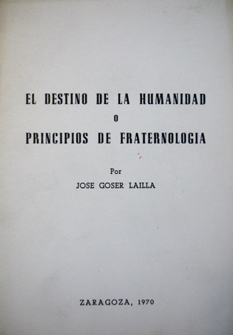 El destino de la humanidad o Principios de Fraternología.
