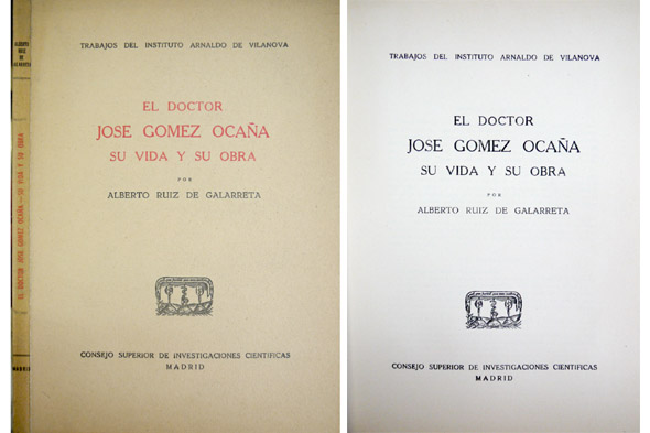 El Doctor José Gómez Ocaña. Su vida y su obra.