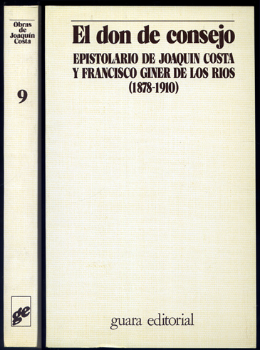 El Don de Consejo. Epistolario de Joaquín Costa y Francisco …