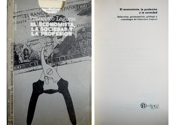 El economista, la sociedad y la profesión. Selección, presentación, prólogo …