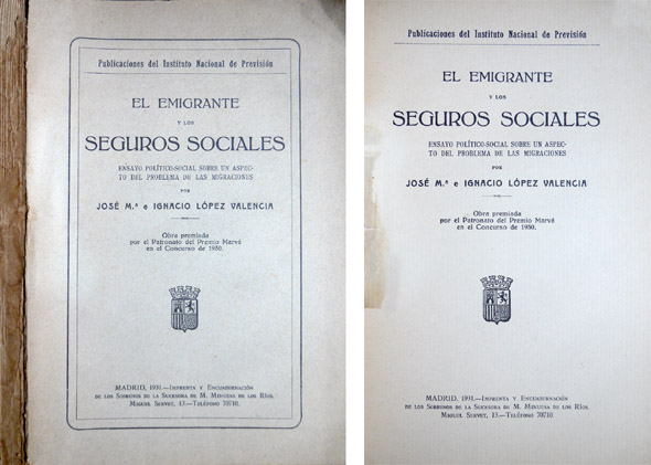 El Emigrante y los Seguros Sociales. Ensayo político-social sobre un …