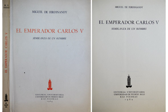 El Emperador Carlos V. Semblanza de un hombre. Traducción de …