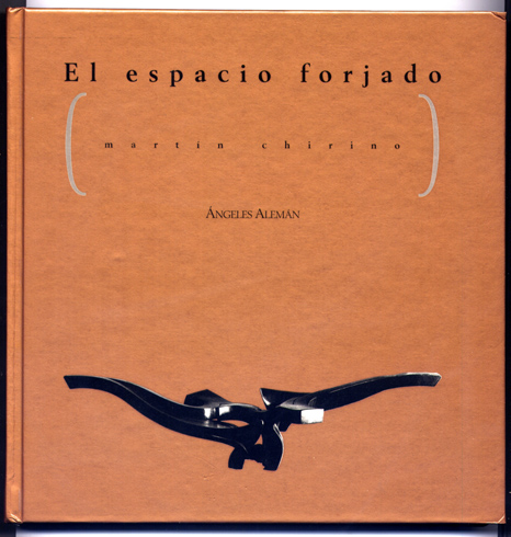 El espacio forjado: Martín Chirino.
