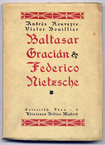 El español Baltasar Gracián y Federico Nietzsche. Con dos Apéndices …