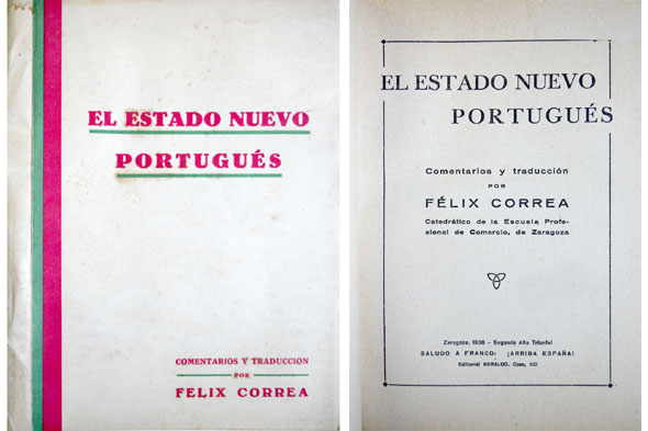 El Estado Nuevo Portugués. Comentarios y traducción de Félix Correia.