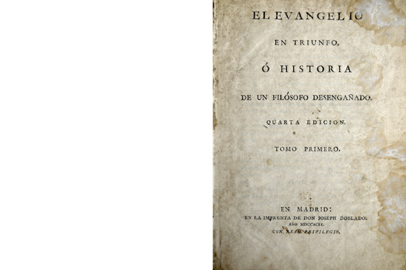 El Evangelio en triunfo ó Historia de un filósofo desengañado. …