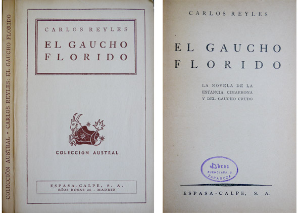 El gaucho florido. La novela de la estancia cimarrona y …