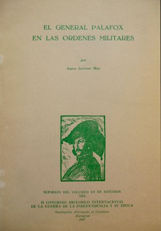 El General Palafox en las Ordenes Militares.