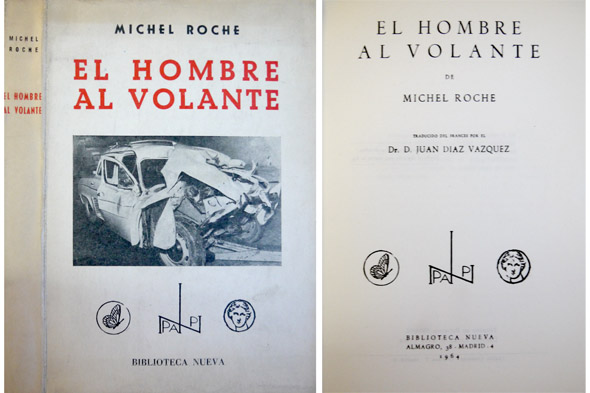 El hombre al volante. Traducido del francés por el Dr. …