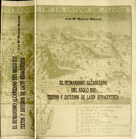 El humanismo alcañizano en el Siglo XVI. Textos y estudios …