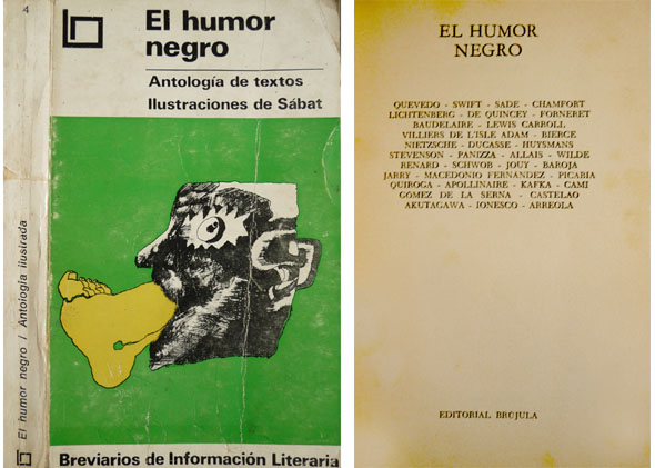 El Humor Negro. [Textos de Quevedo, Swift, Sade, Chamfort, Lichtenberg, …