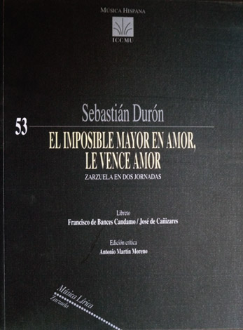 El imposible mayor, en amor le vence amor. Zarzuela en …
