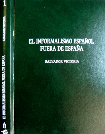 El Informalismo español fuera de España. Visión y experiencia personal …