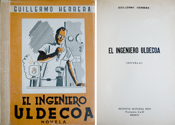 El ingeniero Uldecoa. Novela.