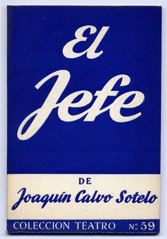 El jefe. Drama en prosa y en tres actos.