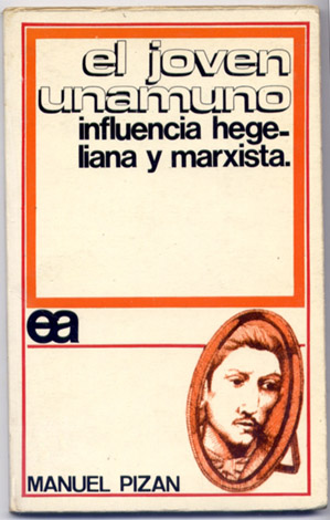 El joven Unamuno. Influencia hegeliana y marxista.