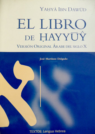 El Libro de Hayyuy. Versión original árabe del siglo X. …