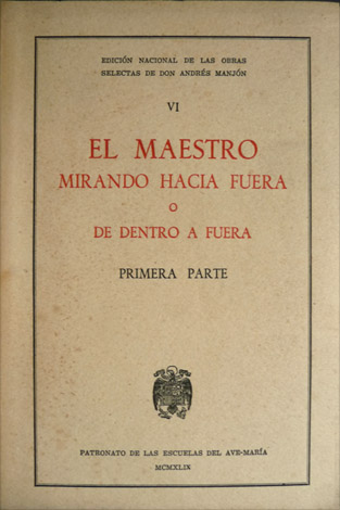 El Maestro mirando hacia fuera ó de dentro a fuera. …