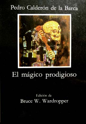 El mágico prodigioso. Edición de Bruce W. Wardropper.