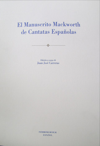 El Manuscrito Mackworth de Cantatas Españolas [José de Torres, Antonio …