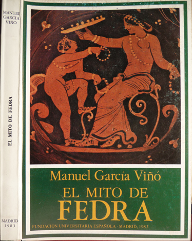 El mito de Fedra: amor, libertad y culpa.
