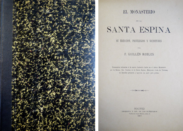 El Monasterio de la Santa Espina. Su erección, privilegios y …
