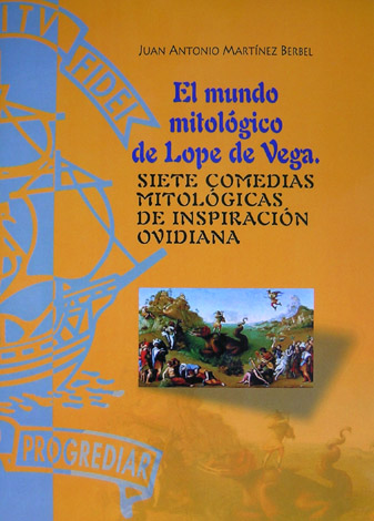 El mundo mitológico de Lope de Vega. Siete Comedias mitológicas …