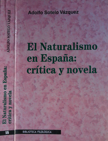 El Naturalismo en España. Crítica y novela.