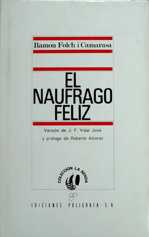 El naúfrago feliz. Versión de J. F. Vidal Jové. Prólogo …