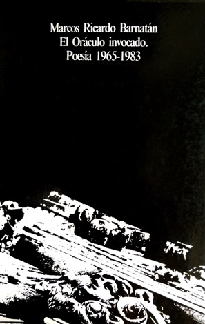 El Oráculo invocado. Poesia 1965-1983.