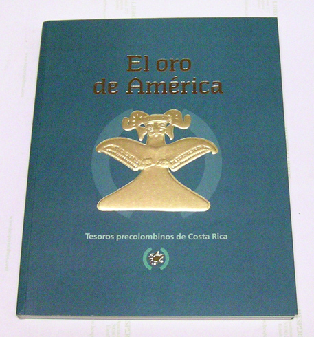El Oro de América. Tesoros precolombinos de Costa Rica. Catálogo …