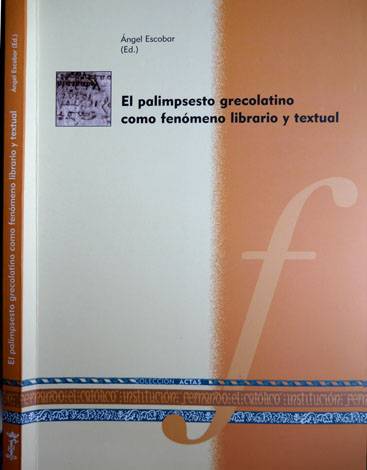 El Palimpsesto Grecolatino como fenómeno librario y textual. Presentación de …