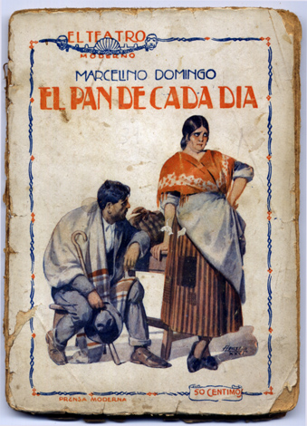 El pan de cada dia. Comedia en tres actos.