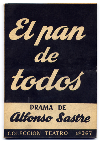 El pan de todos. Drama en un prólogo, cuatro actos …