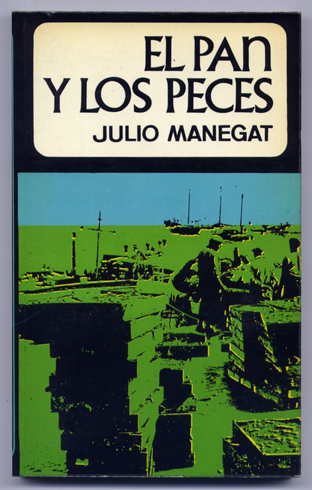 El pan y los peces. Novela.