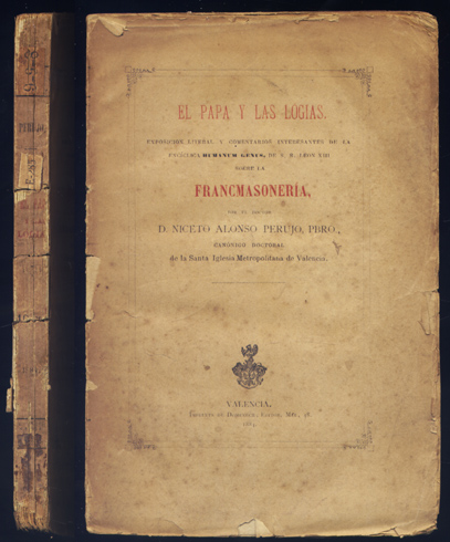 El Papa y las Logias. Exposición literal y comentarios interesantes …