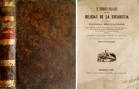 El Paraíso hallado en las Delicias de la Eucaristía, ó …