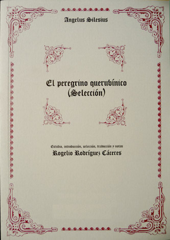 El Peregrino Querubínico. Selección. Con un estudio comparativo sobre la …