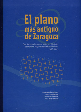 El plano más antiguo de Zaragoza. Descripciones literarias e imágenes …