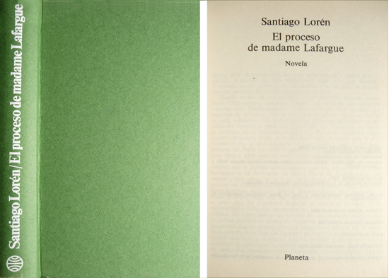 El proceso de Madame Lafargue. Novela.