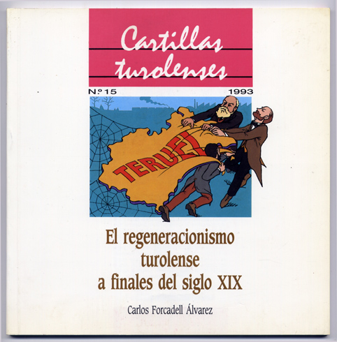 El regeneracionismo turolense a finales del siglo XIX.