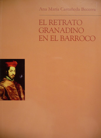El retrato granadino en el Barroco.