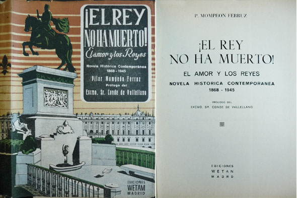 ¡El Rey no ha muerto!. El amor y los Reyes. …