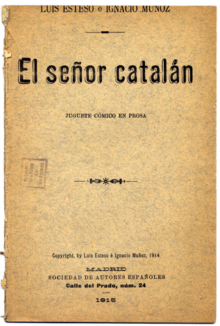 El Señor Catalán. Juguete cómico en prosa.