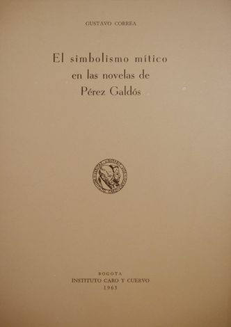 El simbolismo mítico en las novelas de Galdós.
