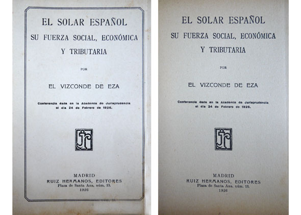 El solar español. Su fuerza social, económica y tributaria. Conferencia …